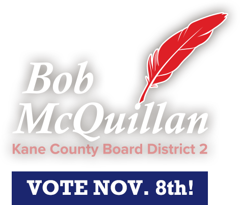 Bob McQuillan For Kane County Board District 2